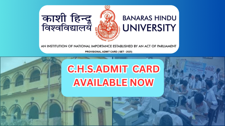 CHS Admit Card 2025 जारी – अभी डाउनलोड करें | BHU SET प्रवेश पत्र लिंक